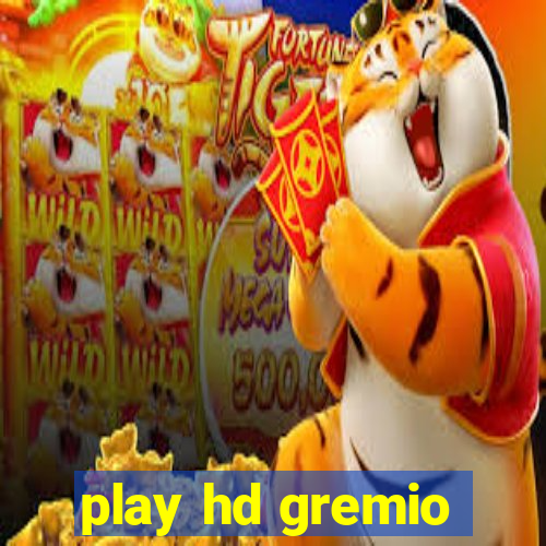 play hd gremio