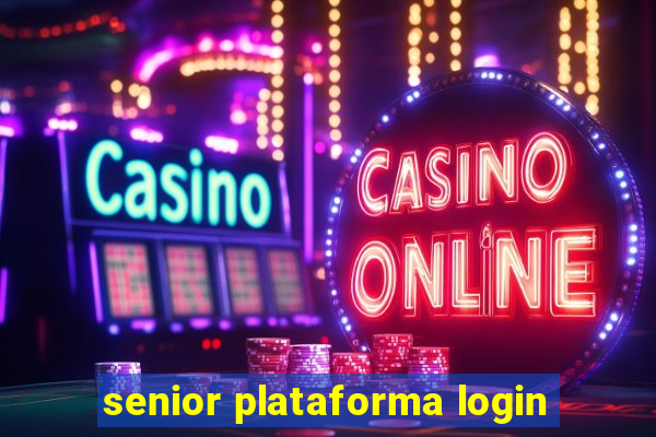 senior plataforma login