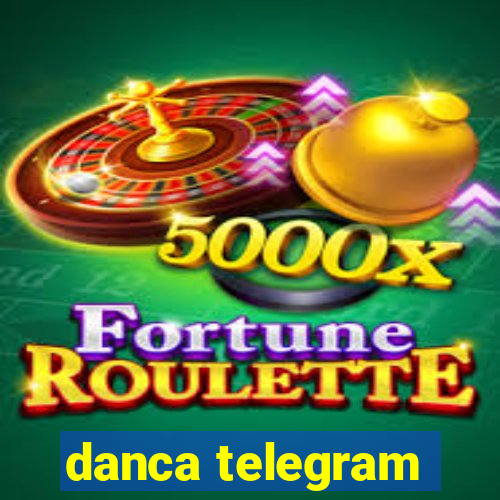 danca telegram