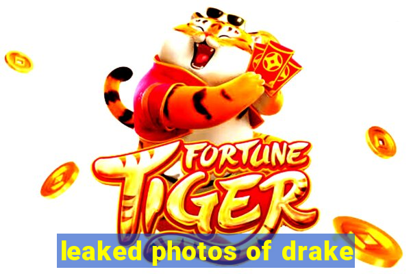 leaked photos of drake