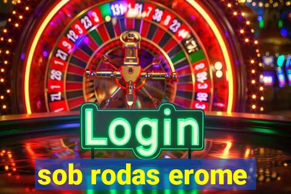 sob rodas erome