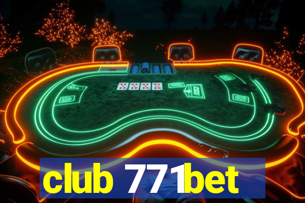 club 771bet