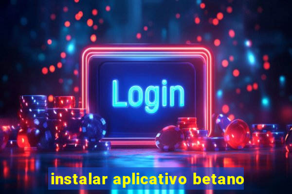 instalar aplicativo betano