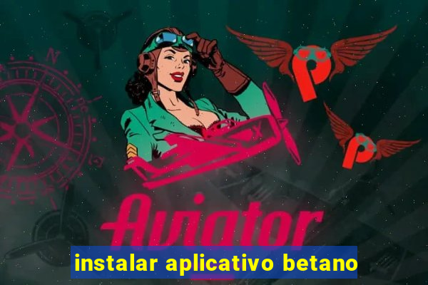 instalar aplicativo betano