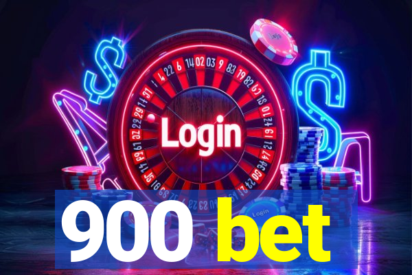 900 bet