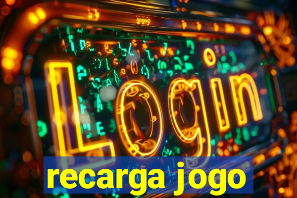 recarga jogo