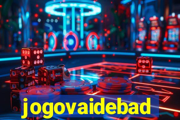 jogovaidebad