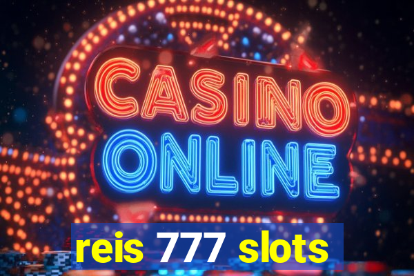 reis 777 slots