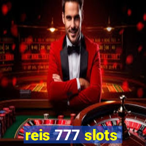 reis 777 slots