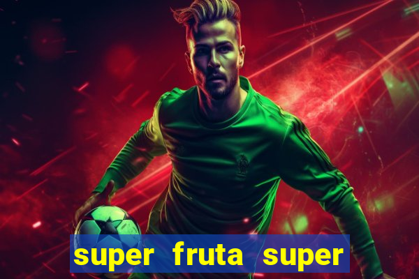 super fruta super fruit box codes 2024 april