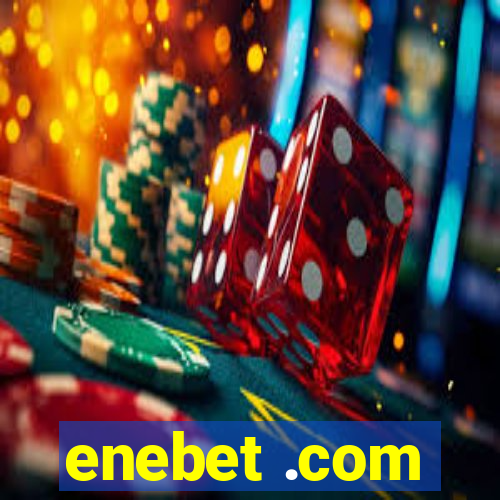 enebet .com