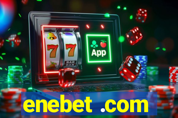 enebet .com