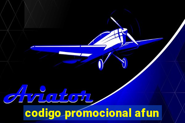 codigo promocional afun