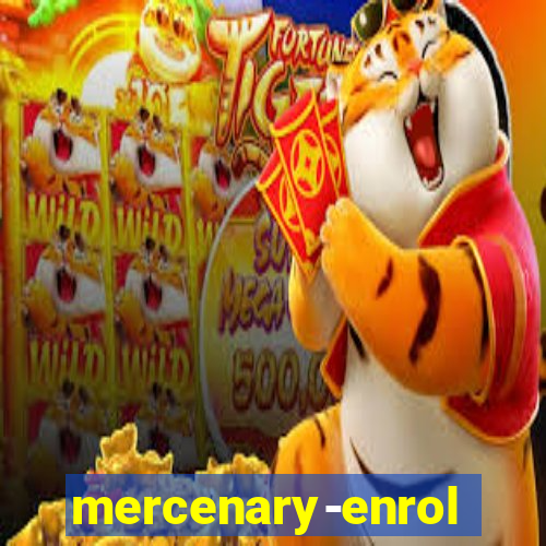 mercenary-enrollment