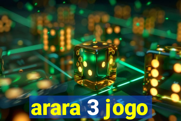 arara 3 jogo