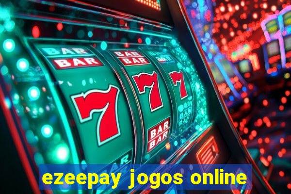 ezeepay jogos online