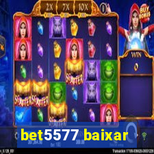 bet5577 baixar