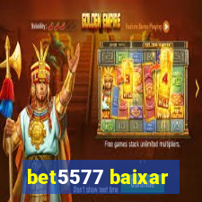 bet5577 baixar