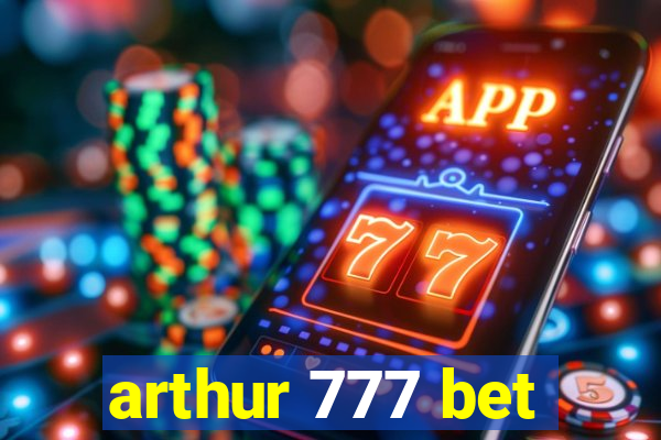 arthur 777 bet