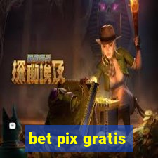 bet pix gratis