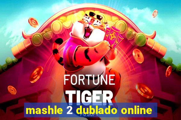 mashle 2 dublado online