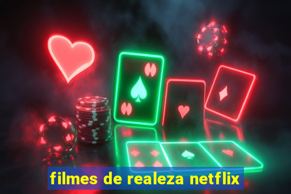 filmes de realeza netflix