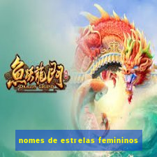 nomes de estrelas femininos