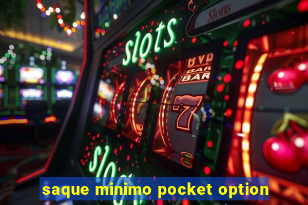 saque minimo pocket option