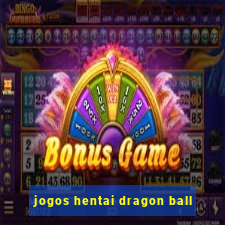 jogos hentai dragon ball