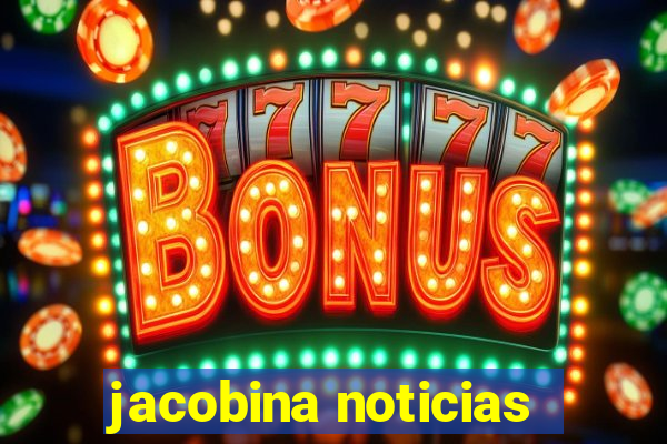 jacobina noticias