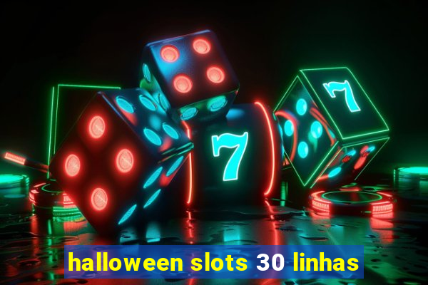 halloween slots 30 linhas