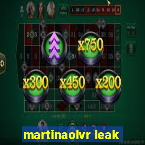 martinaolvr leak