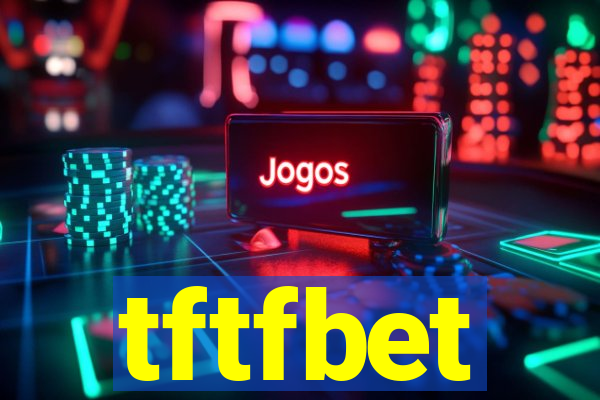 tftfbet