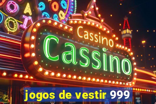 jogos de vestir 999