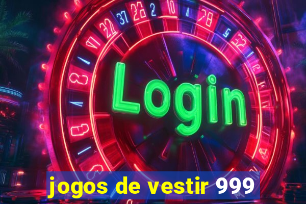 jogos de vestir 999