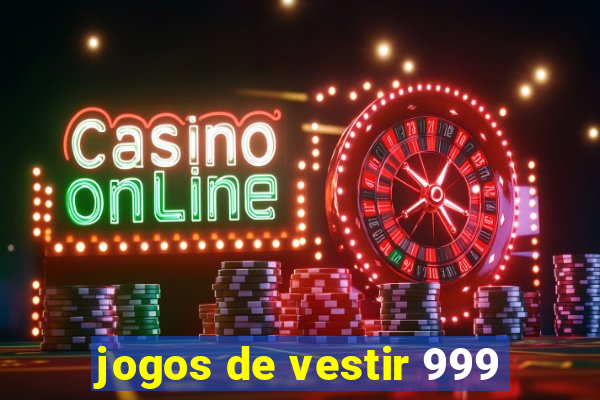 jogos de vestir 999