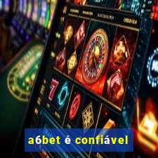 a6bet é confiável