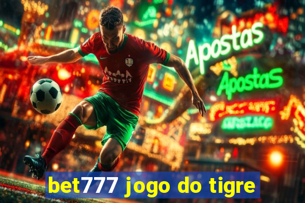 bet777 jogo do tigre