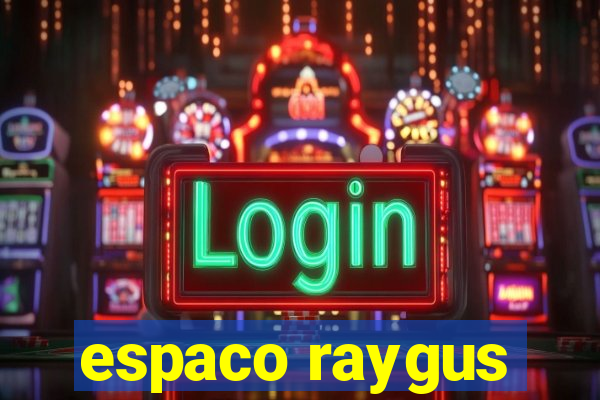 espaco raygus