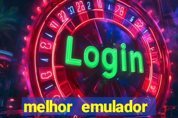 melhor emulador para pc fraco