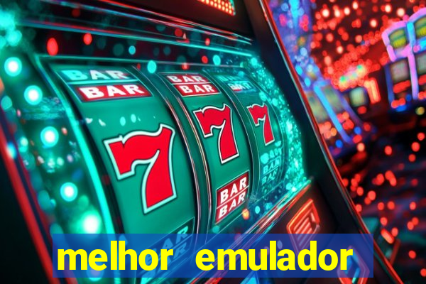 melhor emulador para pc fraco