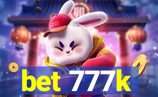 bet 777k