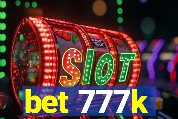 bet 777k