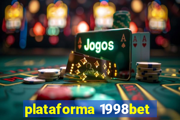 plataforma 1998bet