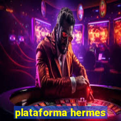 plataforma hermes