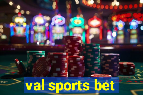 val sports bet