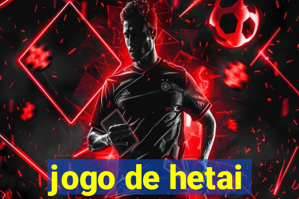 jogo de hetai