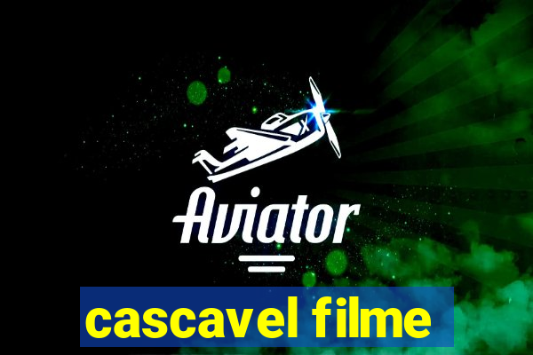 cascavel filme