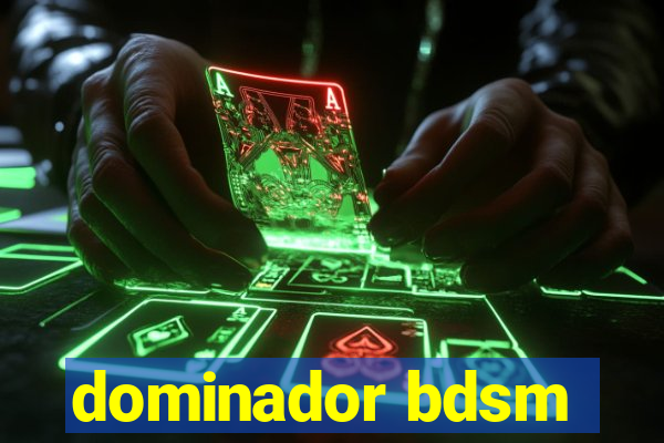 dominador bdsm