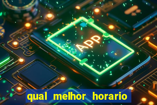 qual melhor horario para jogar fortune dragon